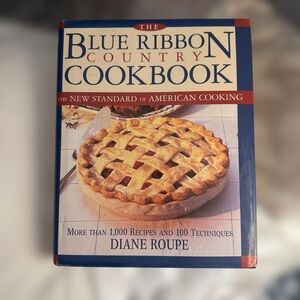 The Blue Ribbon Country Cookbook More Than 1,000 Recipes by Diane Roupe